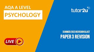 Paper 3 Revision Blast | AQA A-Level Psychology Live Revision for 2023