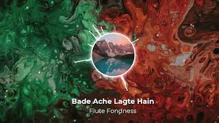 Bade Ache Lagte Hai Flute Instrumental