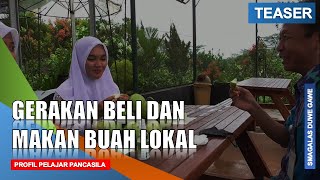 [Teaser] Gerakan Beli dan Makan Buah Lokal