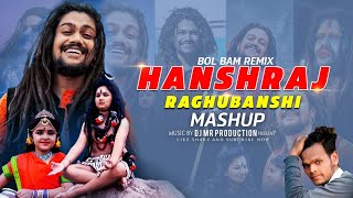 Hansraj Raghubanshi Mashup - Bol Bam Nonstop Remix 2022 - Bol Bam Nonstop Dj Song - Nonstop Remix