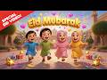 Eid Mubarak Kids Song 🎉 Islamic Nursery Rhyme | Eid ul Fitr Song for Children