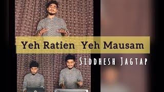 Ye Raatein Ye Mausam l Siddhesh Jagtap Cover l Kishore Kumar