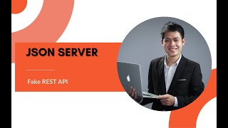 JSON Server - Giải pháp Fake API đơn giản cho Front-End Developer