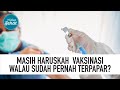 Pasien Sembuh Corona Masih Harus Vaksin Nggak Sih? Ini Jawaban Dokter | Hidup Sehat tvOne