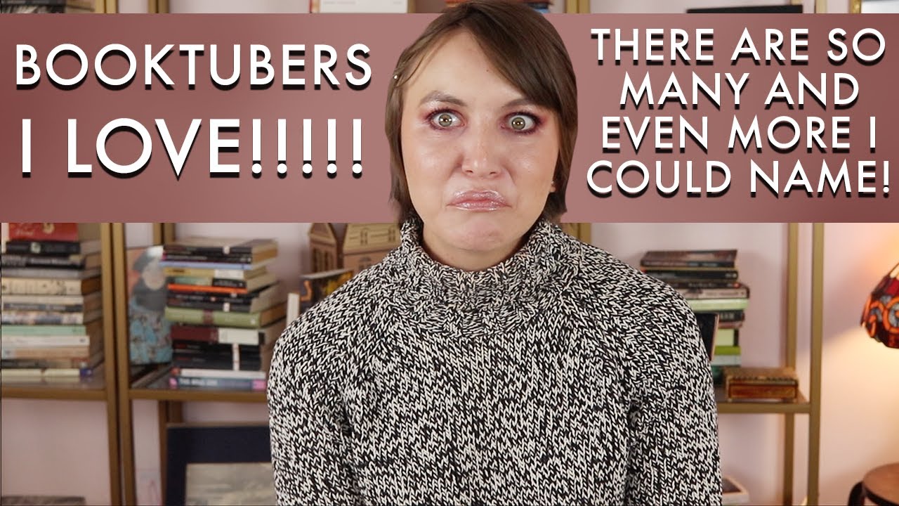 Booktubers I Love Youtube