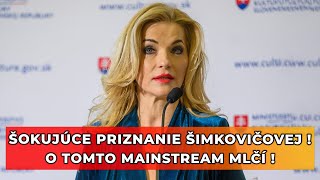 Šokujúce priznanie Šimkovičovej! O tomto mainstream mlčí!