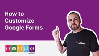 How to Customize Google Forms