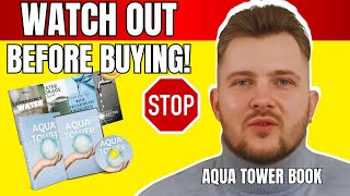 AQUA TOWER REVIEWS - ((🤫😭2025 BIG BEWARE😢❌)) Aqua Tower System Review - Buy Aqua Tower, It Works?