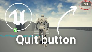How To Create A QUIT BUTTON in Unreal Engine