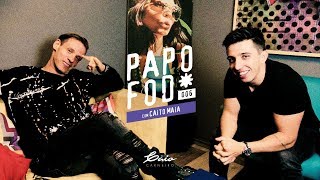 Papo Fod* 006 com Caito Maia