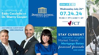 July 24 2024 In Conversation with Dominion Lending Centres' Chief Economist, Dr. Sherry Cooper