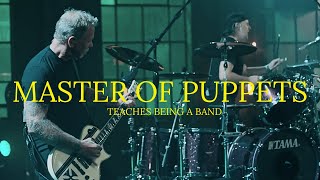 Metallica - Master of Puppets (MasterClass - Teaches Being a Band)