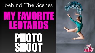 My Favorite Leotards! Behind-TheScenes Photo Shoot & How-To with Ballerina Badass