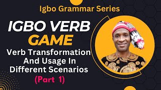 How to Master Igbo Speaking Through Verb Usage - Igbo Verb Game 1