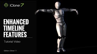 iClone 7 Tutorial - Timeline: Enhanced Timeline Features