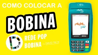 Como colocar ou trocar a bobina da maquininha de cartão Rede Pop Com Bobina