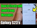 Galaxy S23's: How to Create and Send Group Messages