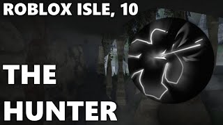 How to get The Hunter Badge Roblox Isle 10 UPDATE