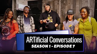 ARTificial Conversations Season 1: Episode 7