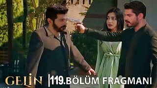 Gelin 119. Bölüm Fragmanı l Son Adım Ayrılığa!