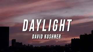 David Kushner - Daylight (TikTok Remix) [Lyrics]