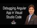 0009-25- Debugging Angular App in Visual Studio Code (VSCode)