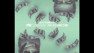 Cyko - So Much Money ft Rich Homie Quan