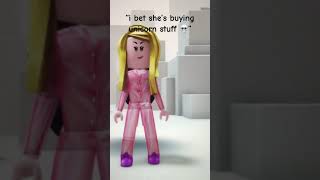 “i bet she will buy unicorn stuff!” ( not og ) #roblox #fypシ #viral #funny