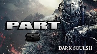 Dark Souls 2 Walkthrough - Part 3 (The First Boss) - Lets Play Commentary