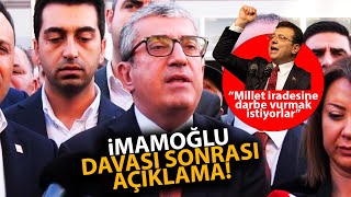 Ekrem İmamoğlu davası sonrası adliye önünde açıklama: Millet iradesine bir darbe vurmak istiyorlar”