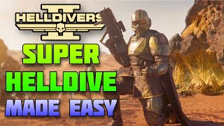 How to EASILY Beat SUPER HELLDIVE Missions in Helldivers 2