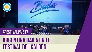 Festival País ´17 - Argentina Baila en el Festival de Doma y Folklore del Caldén