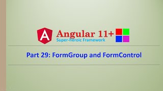 Angular Complete Series | FormGroup and FormControl | Part 29 | Angular11+