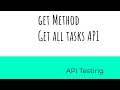 GET Method - Getting all the task