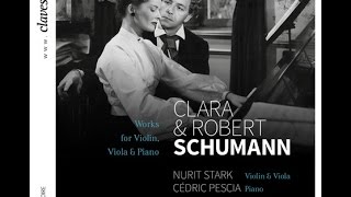 Cédric Pescia \u0026 Nurit Stark - Clara Schumann: Three Romances for Violin \u0026 Piano