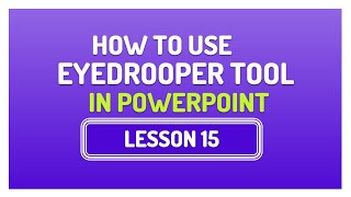 HOW TO USE EYEDROPPER TOOL IN POWERPOINT