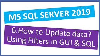 MS SQL Server 2019 | How to Update data in a Table using GUI and SQL