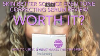 Skin Better Science Even Tone Correcting Serum⭐️Esthetician REVIEW⭐️Is it worth it? NOT paid!