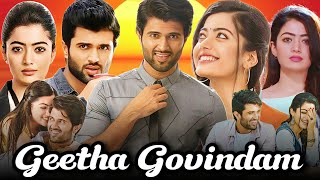 Geetha Govindam Full Movie in Hindi Dubbed | Vijay Deverakonda, Rashmika Mandanna | Reviews \u0026 Facts