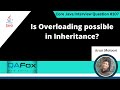 Is Overloading possible in inheritance (Core Java Interview Question #107)