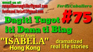 ILOCO DRAMA / DAGITI TUGOT ITI DANA TI BIAG #75