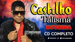 Castilho Talismã - Novinha - CD Completo