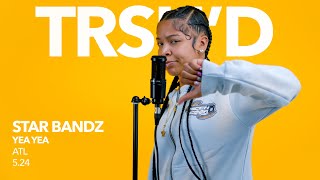 Star Bandz - Yea Yea | TRSHD Performance