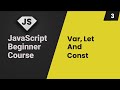 JavaScript Tutorial | Variables: var, let and const | Part 3