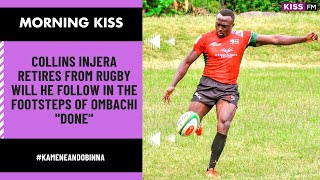 COLLINS INJERA RETIRES FROM RUGBY   WILL HE FOLLOW IN THE FOOTSTEPS OF OMBACHI ''DONE''