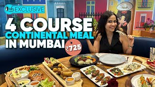 Get A 4 Course Continental Meal At ₹725 In Mumbai | Curly Tales