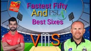 Fastest Fifty and Best sixes in Psl Shadab Khan vs Ben Dunk