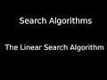 The Linear Search Algorithm