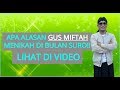 TERBARU - TERNYATA GUS MIFTAH MENIKAH DI BULAN SURO APA ALASANYA?