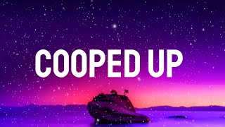 Post Malone - Cooped Up (lyrics)ft. Roddy Ricch
